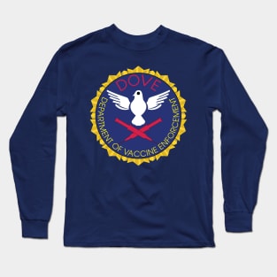 US DOVE Department Of Vaccine Enforcement Long Sleeve T-Shirt